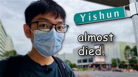 i survived a day in yishun. (gone wrong) .